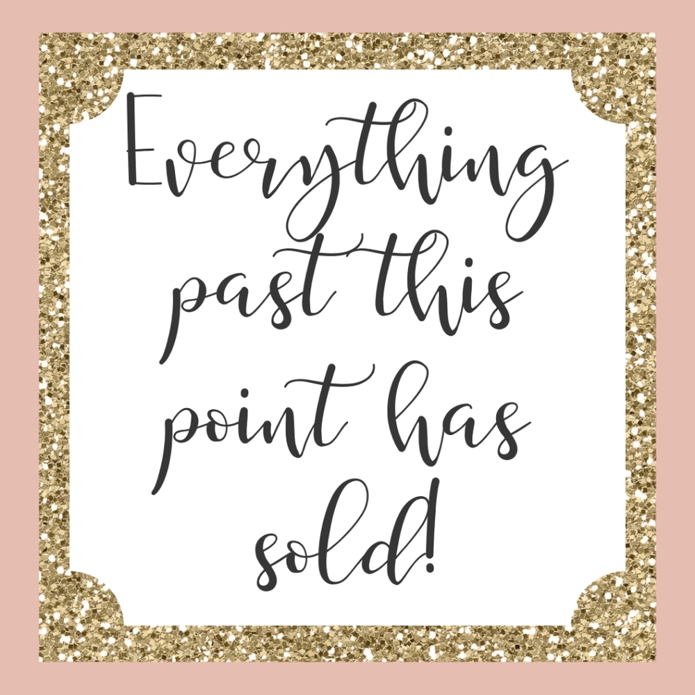 Everything past this point is sold 😁